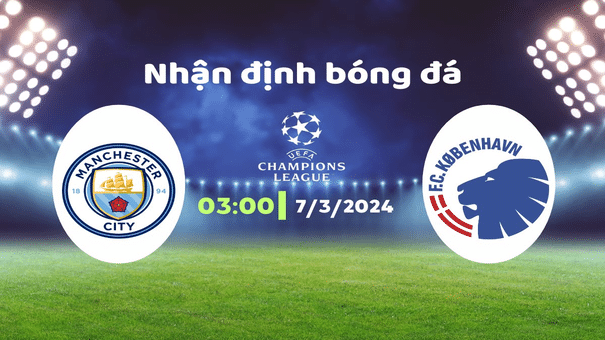 Man City vs Copenhagen (03h00 ngày 07/03) .  nghiêng hẳn về phía đội chủ nhà, nhiều khả năng Man xanh sẽ có thêm một chiến thắng để vào tứ kết Champions League một cách thuyết phục. Hãy đến iBet1668 soi kèo bóng đá để biết thêm thông tin nhé .