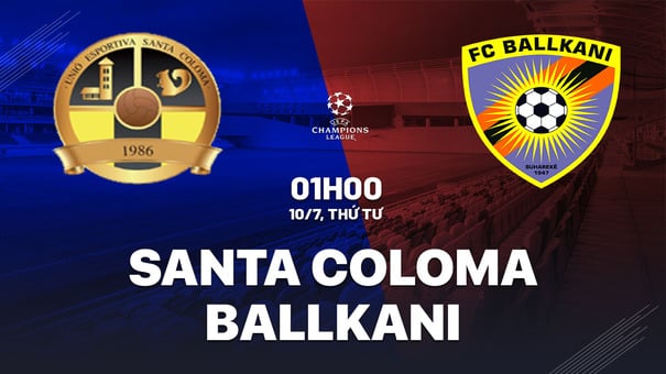 Nhận định Santa Coloma vs Ballkani 1h00 ngày 10/7 (Champions League 2024/25). Hãy đến iBet1668 soi kèo bóng đá .