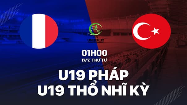 Nhận định bóng đá U19 Pháp vs U19 Thổ Nhĩ Kỳ 1h00 ngày 17/7 (U19 châu Âu 2024). Hãy đến iBet1668 soi kèo bóng đá .