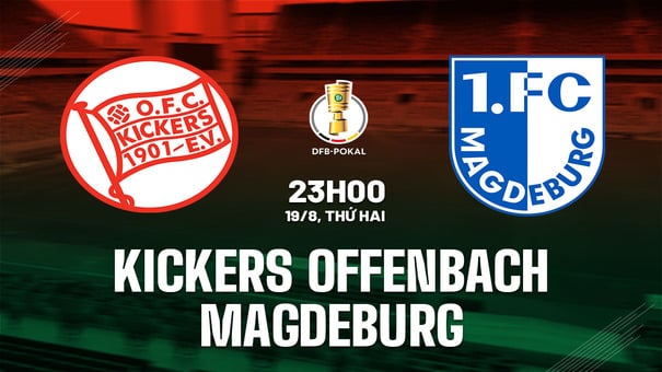 Nhận định Kickers Offenbach vs Magdeburg 23h00 ngày 19/8 (Cúp QG Đức 2024/25). Hãy đến iBet1668 soi kèo bóng đá .