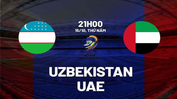 Nhận định bóng đá Uzbekistan vs UAE 21h00 ngày 15/10 (Vòng loại World Cup 2026). Hãy đến iBet1668 soi kèo bóng đá .