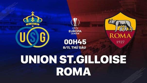 Nhận định Union St.Gilloise vs Roma (0h45 ngày 8/11): Làm khó đội khách. Hãy đến iBet1668 soi kèo bóng đá.